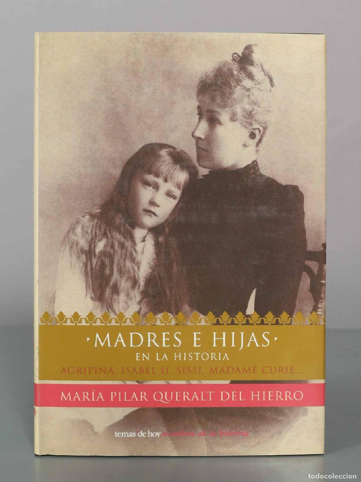 Libros de segunda mano: Madres e hijas en la historia. Mar&iacute;a Pilar Queralt