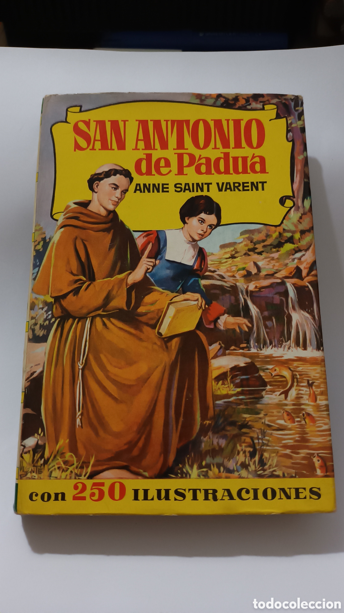 Libros de segunda mano: San Antonio de Padua, con 250 ilustraciones. Anne Saint Varent