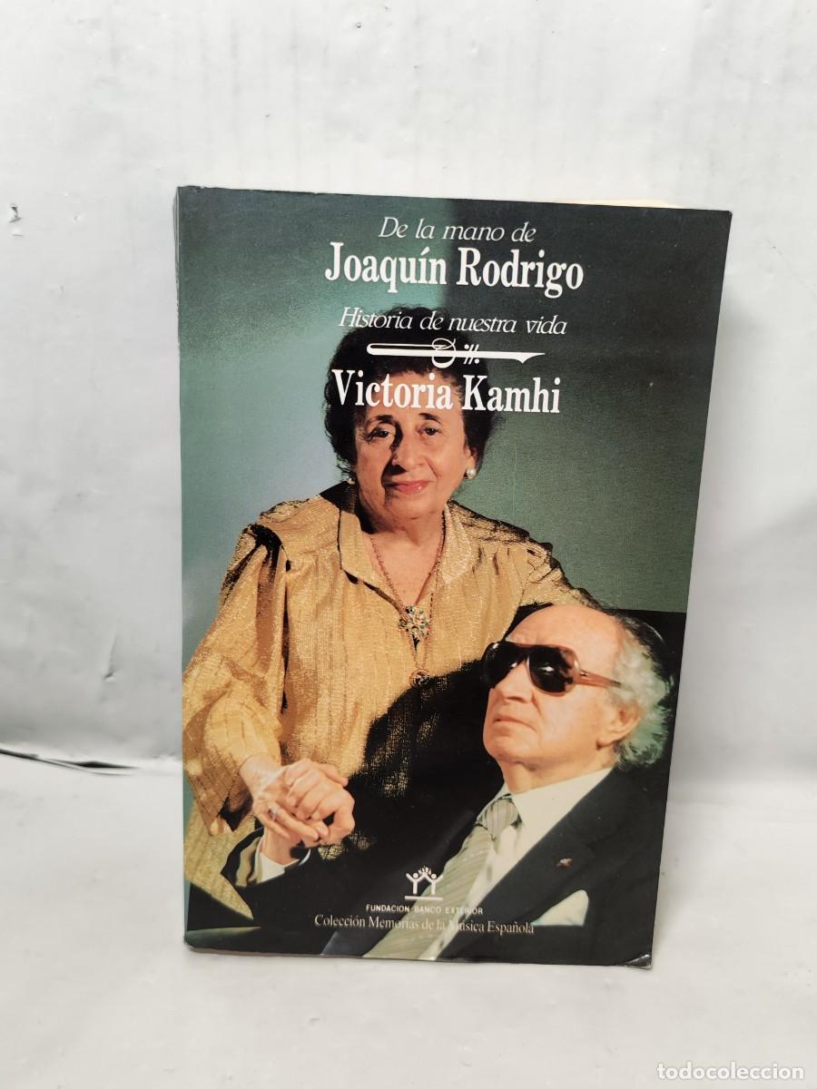 Second hand books: De la mano de Joaqu&iacute;n Rodrigo. Historia de nuestra vida (Primera edici&oacute;n)