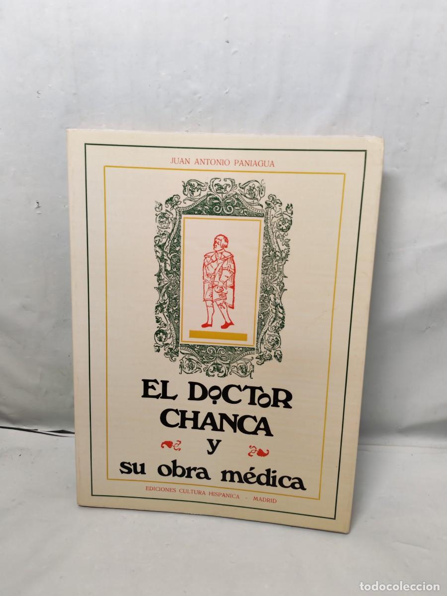 Libri di seconda mano: El doctor Chanca y su obra m&eacute;dica: Vida y escritos del primer m&eacute;dico del Nuevo Mundo (1&ordf; edici&oacute;n)