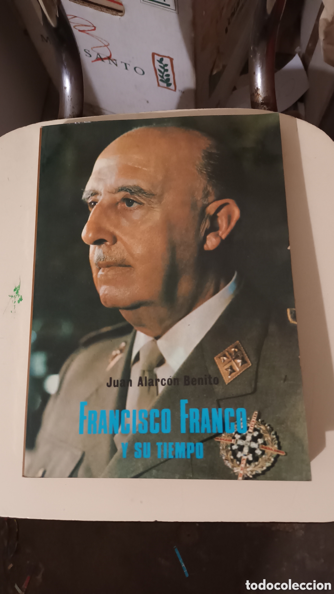 Libros de segunda mano: Francisco Franco y su tiempo. Juan Alarc&oacute;n Benito