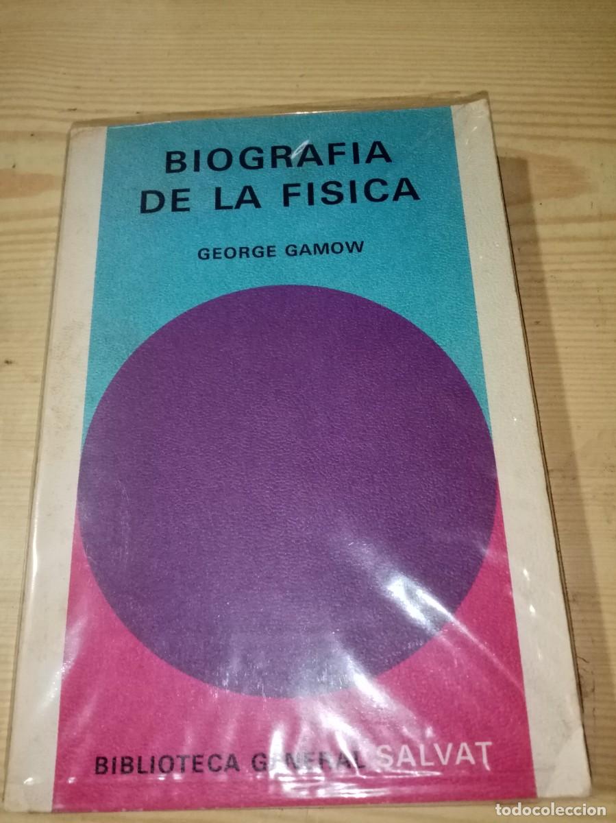 Libros de segunda mano: BIOGRAFIA DE LA FISICA. GEORGE GAMOW. .EST10B5
