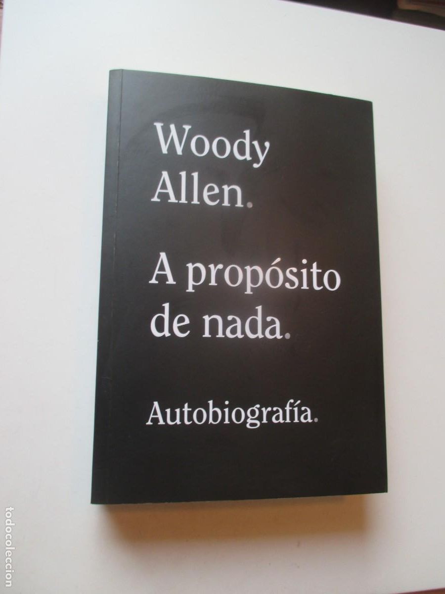 Libros de segunda mano: WOODY ALLEN A prop&oacute;sito de nada W40934