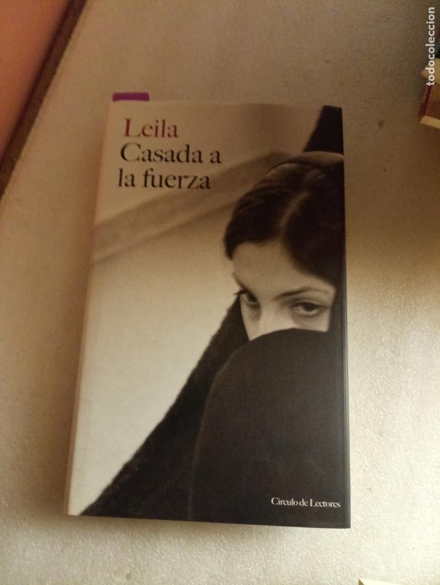 Libros de segunda mano: OFERTA FLASH - LEILA CASADA A LA FUERZA - LEILA