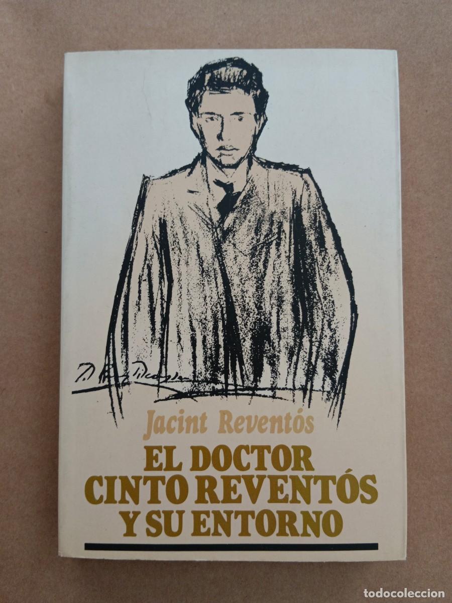 Libri di seconda mano: EL DOCTOR CINTO REVENTOS Y SU ENTORNO - Jacint Reventos