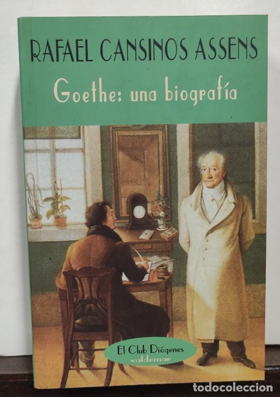 Libros de segunda mano: Goethe: una Biograf&iacute;a - Cansinos Ass&eacute;ns, Rafael - Valdemar - El Club Di&oacute;genes, 128