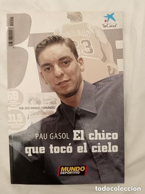 Libros de segunda mano: PAU GASOL - EL CHICO QUE TOCO EL CIELO
