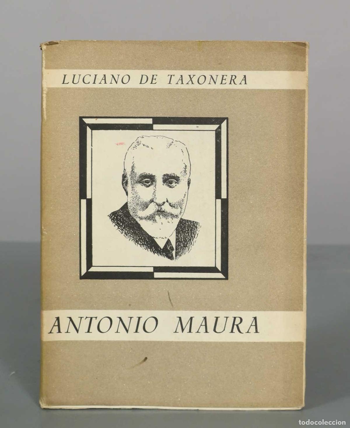 Libros de segunda mano: Antonio Maura - Luciano de Taxonera - Editora Nacional