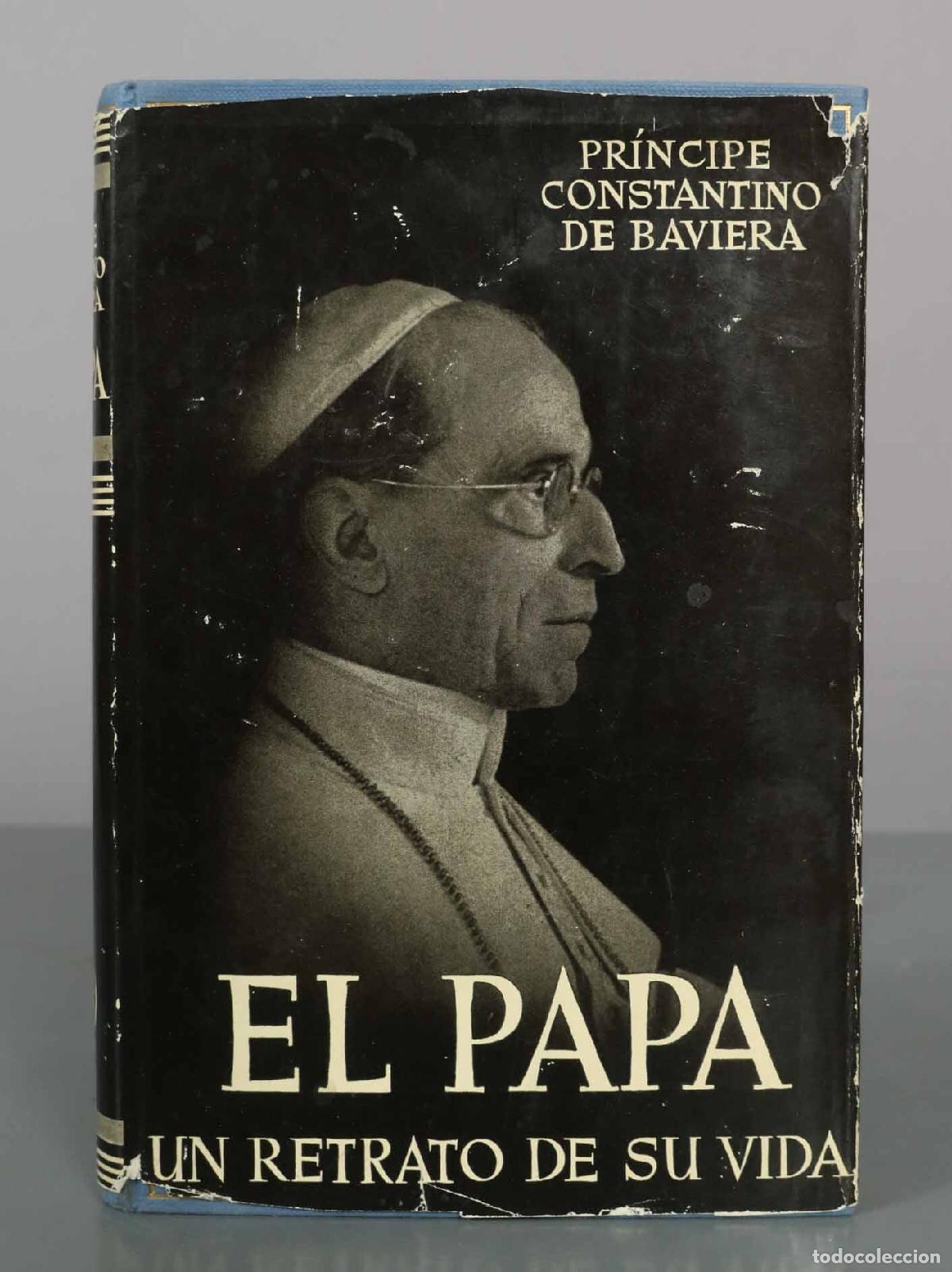 Libros de segunda mano: El Papa: Un retrato de su vida - Pr&iacute;ncipe Constantino de Baviera - Ediciones Destino