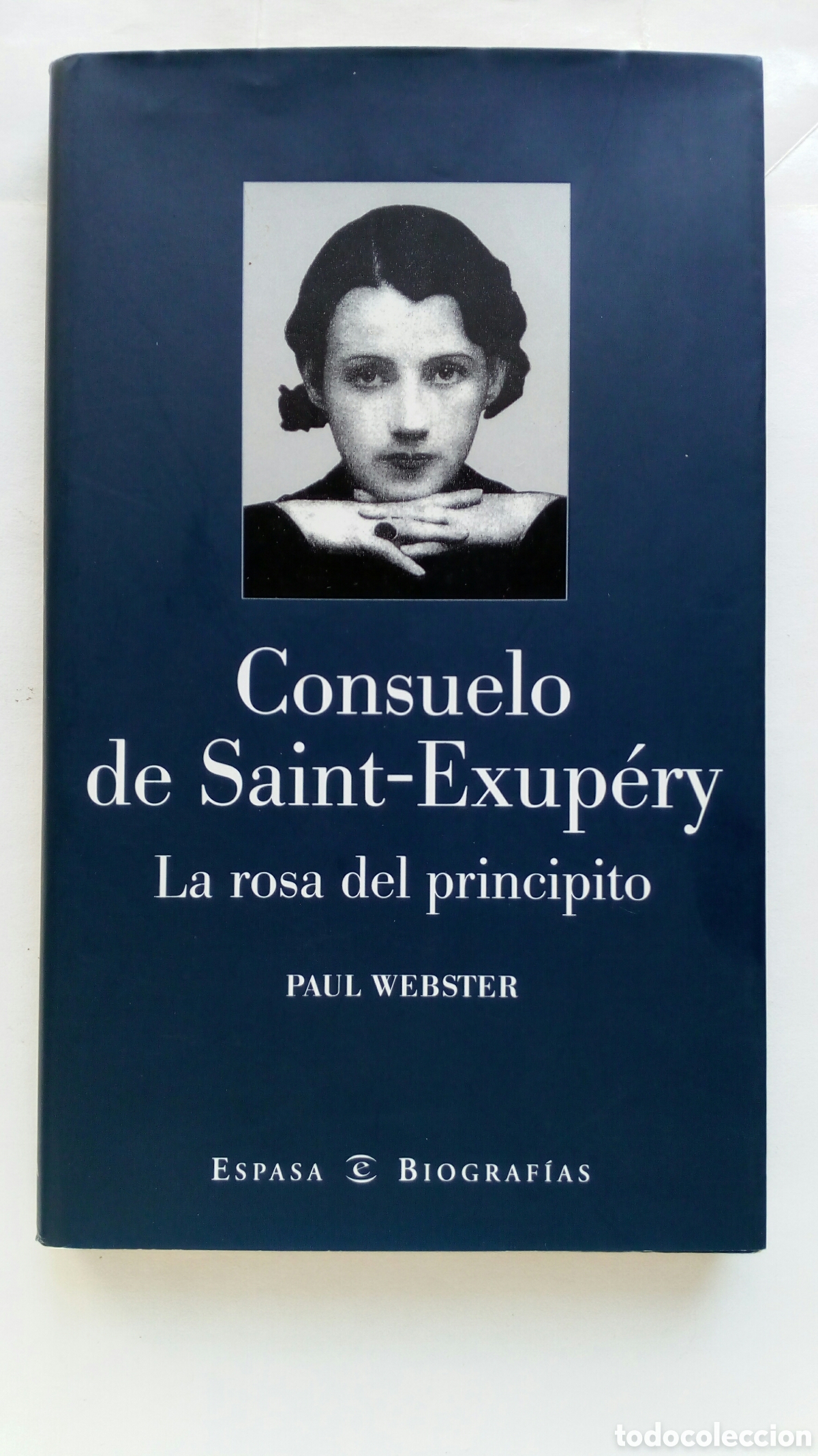 Libros de segunda mano: Consuelo de Saint-Exup&eacute;ry. La rosa del principito. Paul Webster.