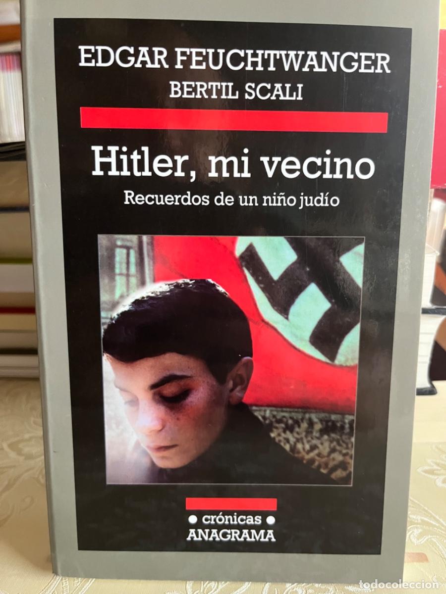 Libros de segunda mano: Feuchtwanger, Edgar con Scalu, Bertil.- Hitler, mi vecino. Recuerdos de un ni&ntilde;o judio