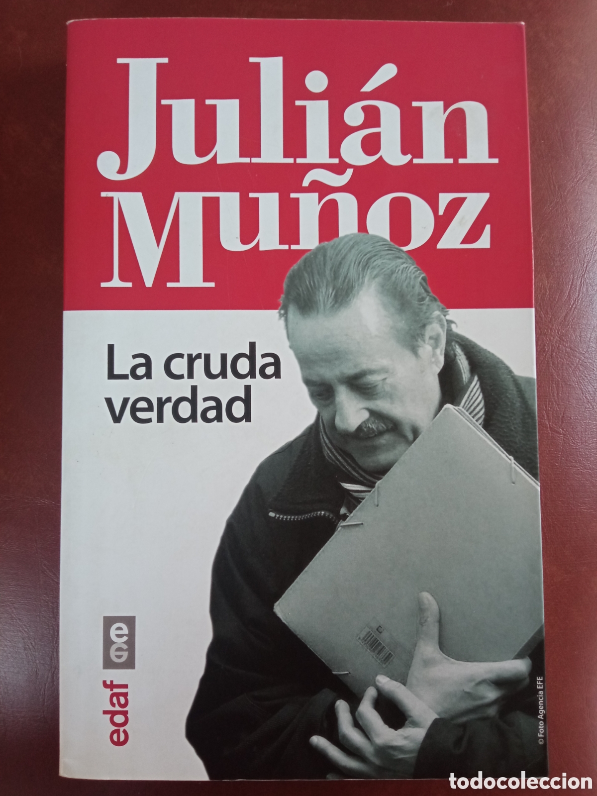 Libros de segunda mano: Juli&aacute;n Mu&ntilde;oz. La cruda verdad