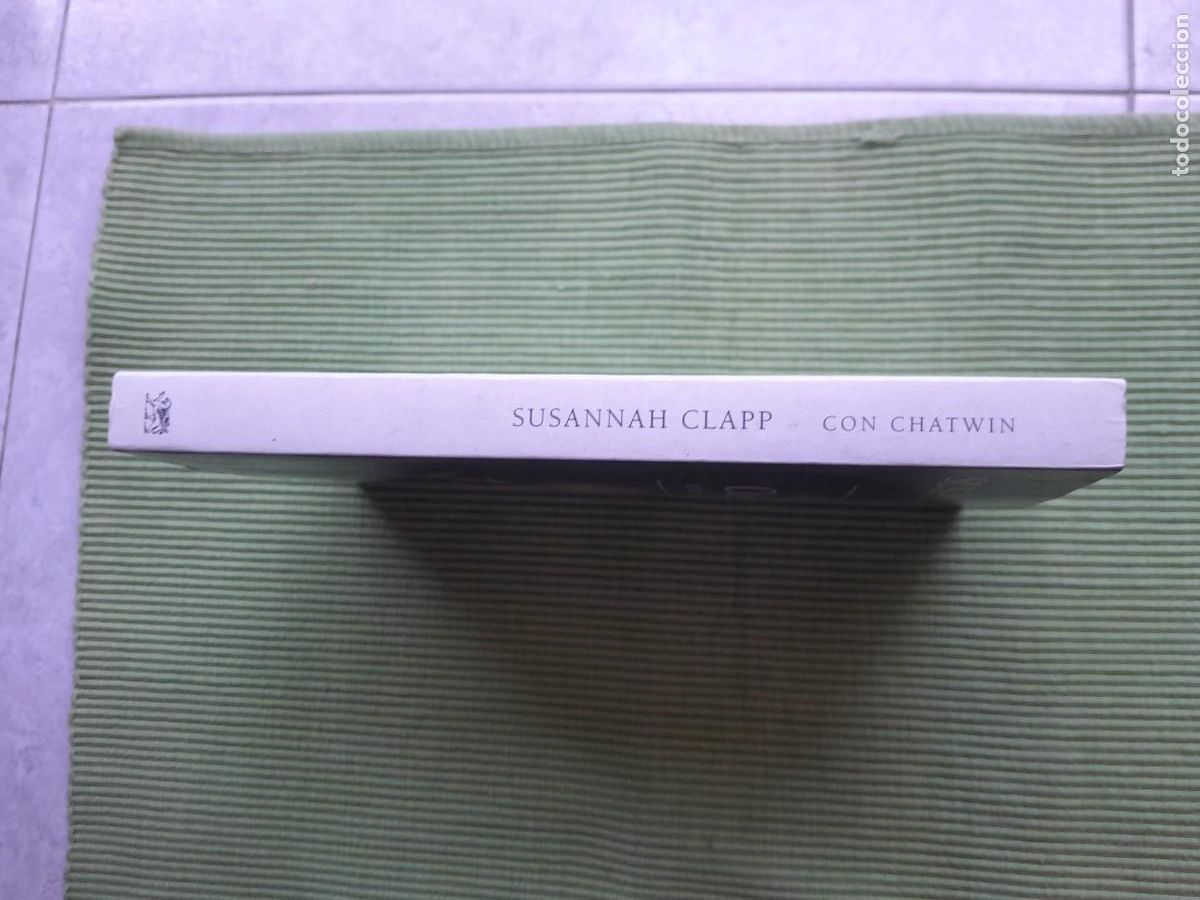 Libros de segunda mano: CON CHATWIN. SUSANNA CLAPP. MUCHNIK 1997 - Foto 3