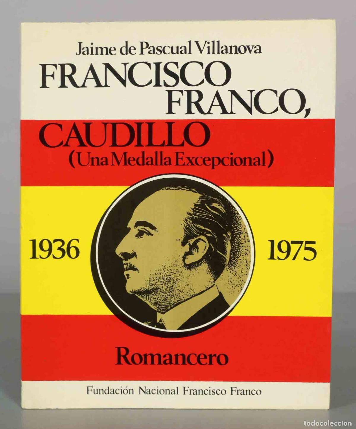 Libros de segunda mano: Francisco Franco, Caudillo (Una Medalla Excepcional) - Romancero - Jaime de Pascual Villanova - Fund