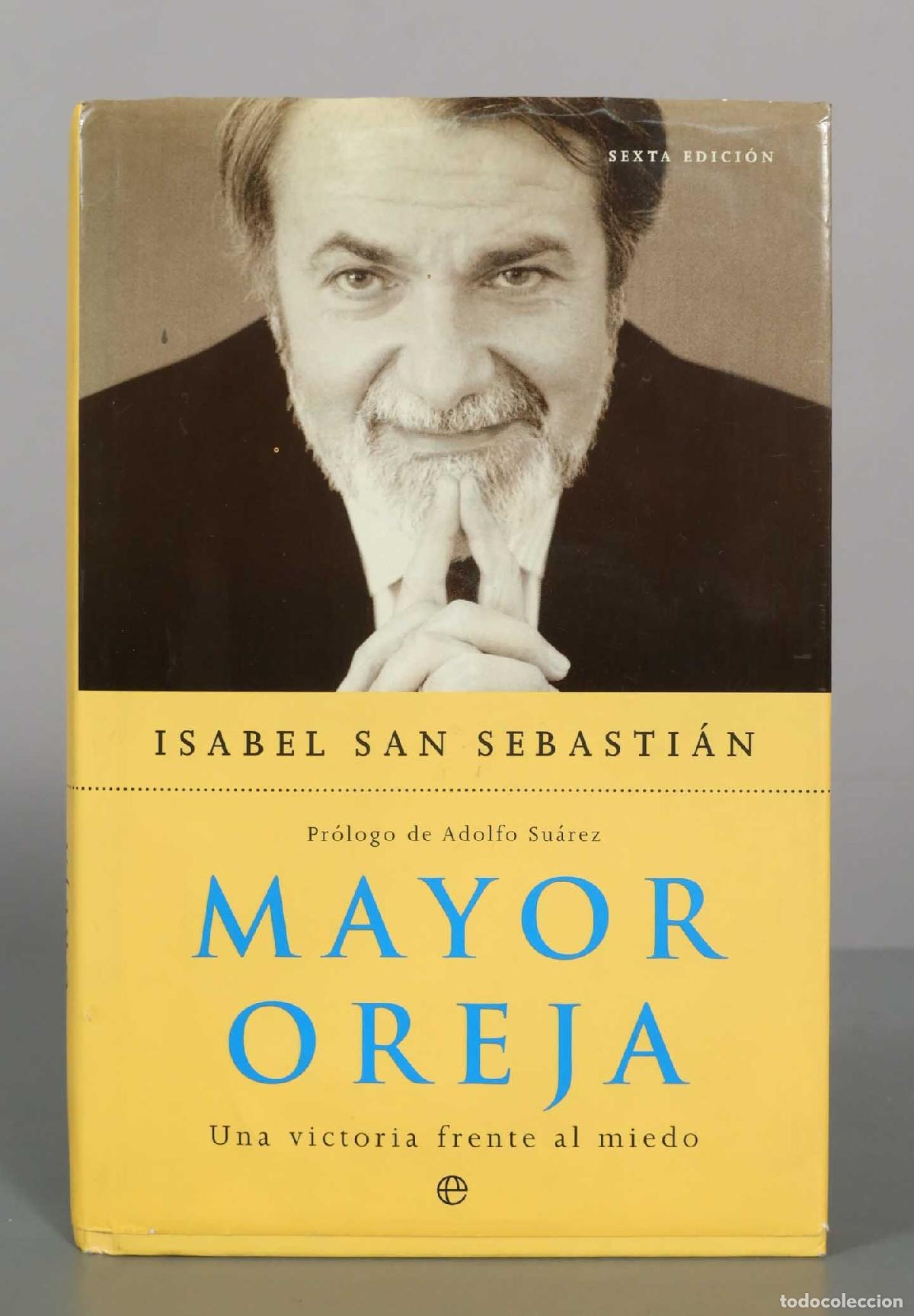 Libros de segunda mano: Mayor Oreja: Una victoria frente al miedo - Isabel San Sebasti&aacute;n - Sexta edici&oacute;n - La Esfera de los