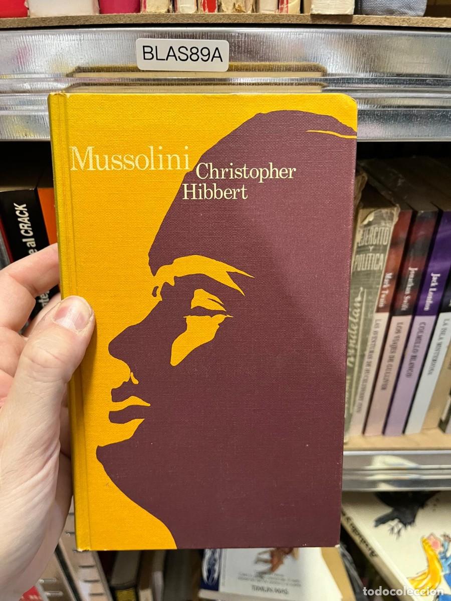 Libros de segunda mano: BLAS89A - Mussolini &mdash; Christopher Hibbert. - Foto 1