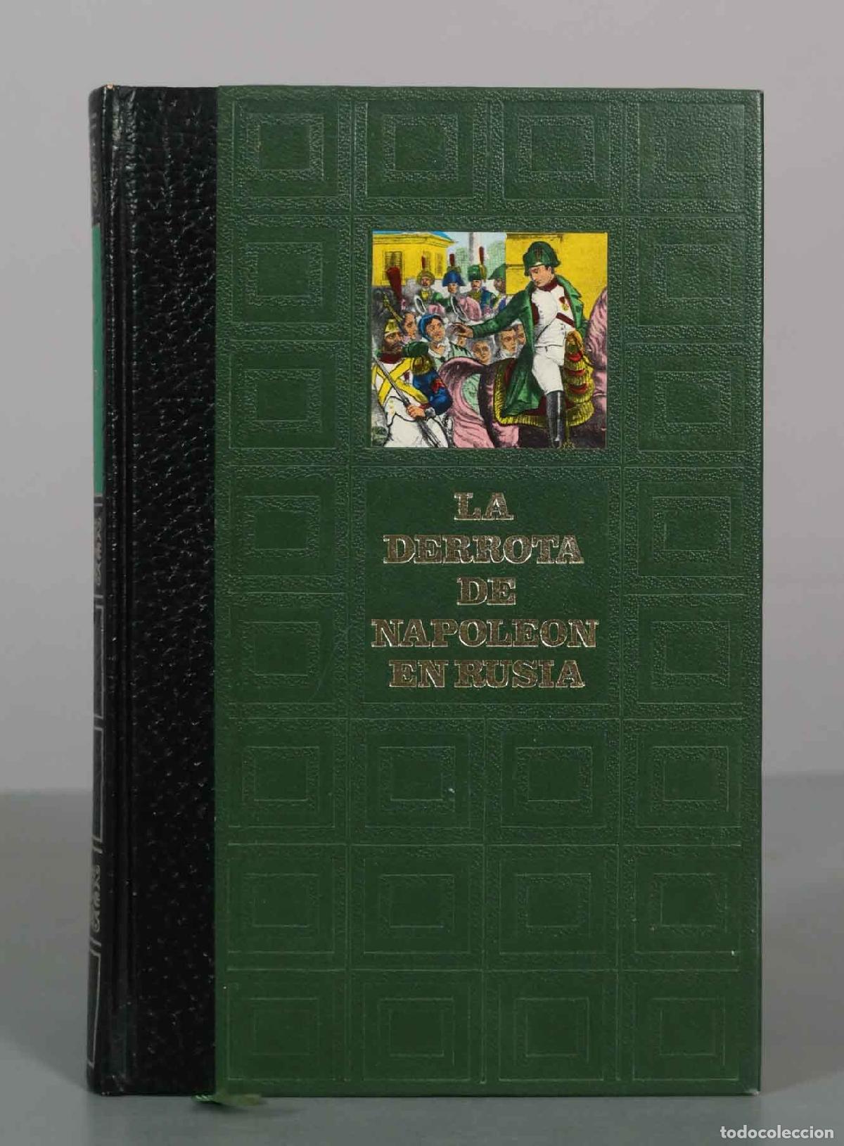 Libros de segunda mano: La derrota de Napole&oacute;n en Rusia - General Conde Philippe de S&eacute;gur - C&iacute;rculo de Amigos de la Historia