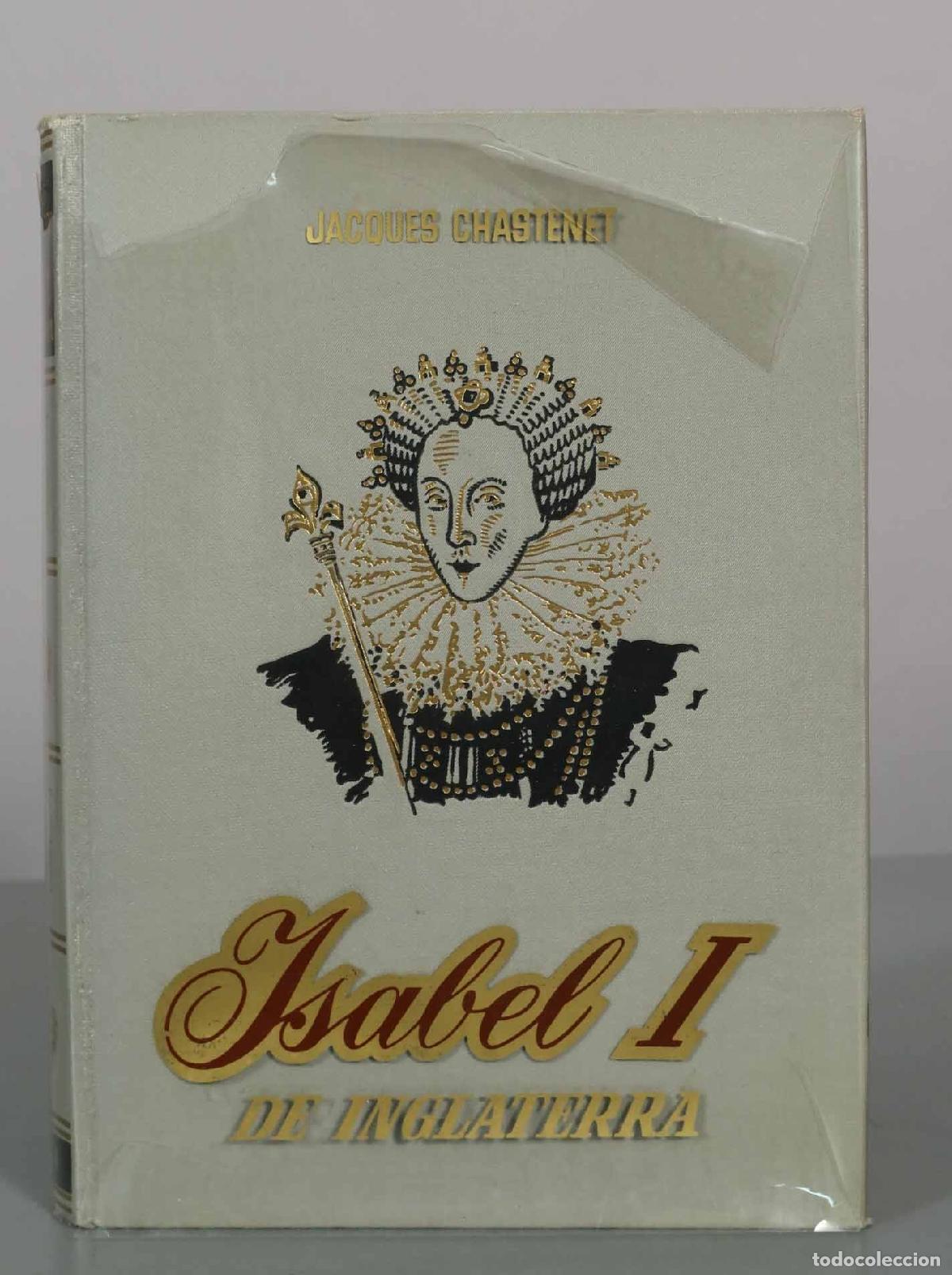 Libros de segunda mano: Isabel I de Inglaterra - Jacques Chastenet - Editorial Planeta