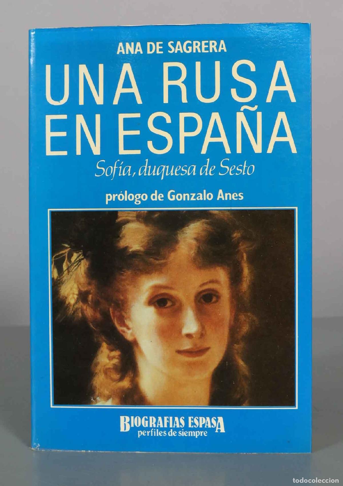 Libros de segunda mano: Una rusa en Espa&ntilde;a: Sof&iacute;a, duquesa de Sesto - Ana de Sagrera - Editorial Espasa Calpe