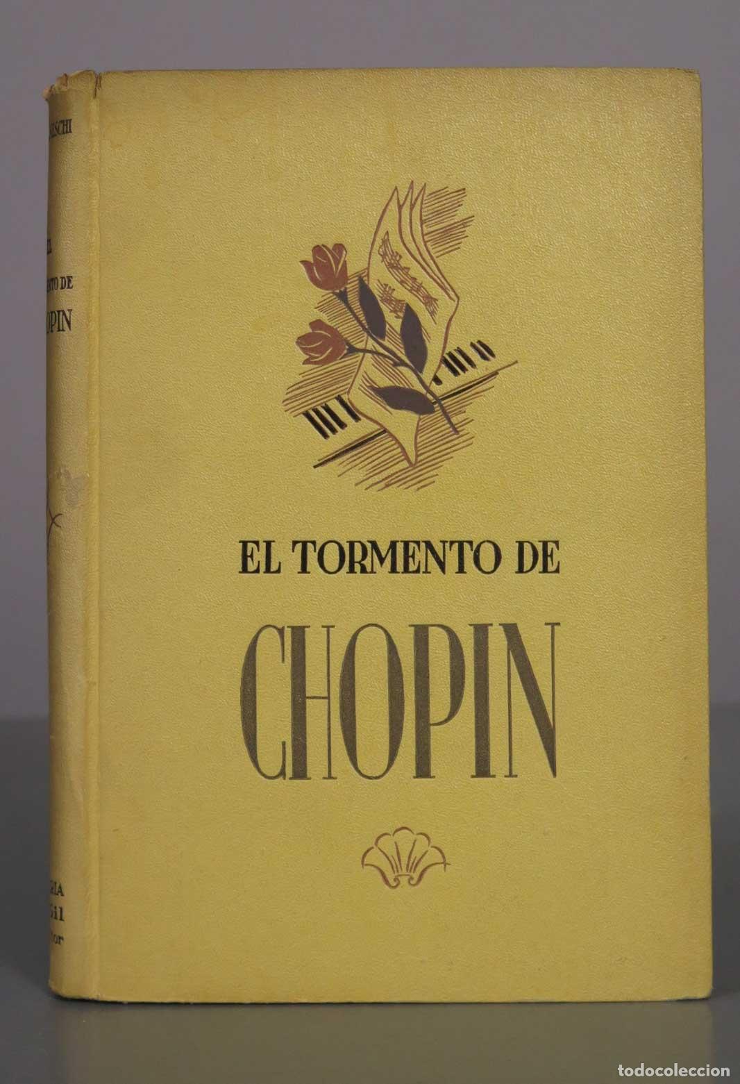 Libros de segunda mano: El tormento de Chopin - Nino Salvaneschi - Editorial Iberia