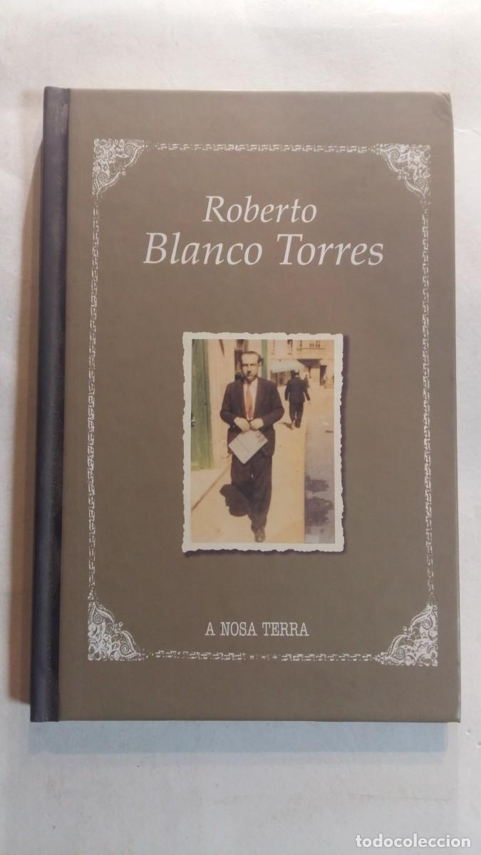 Libros de segunda mano: Roberto Blanco Torres, Marcos Seixo Pastor, A Nosa Terra