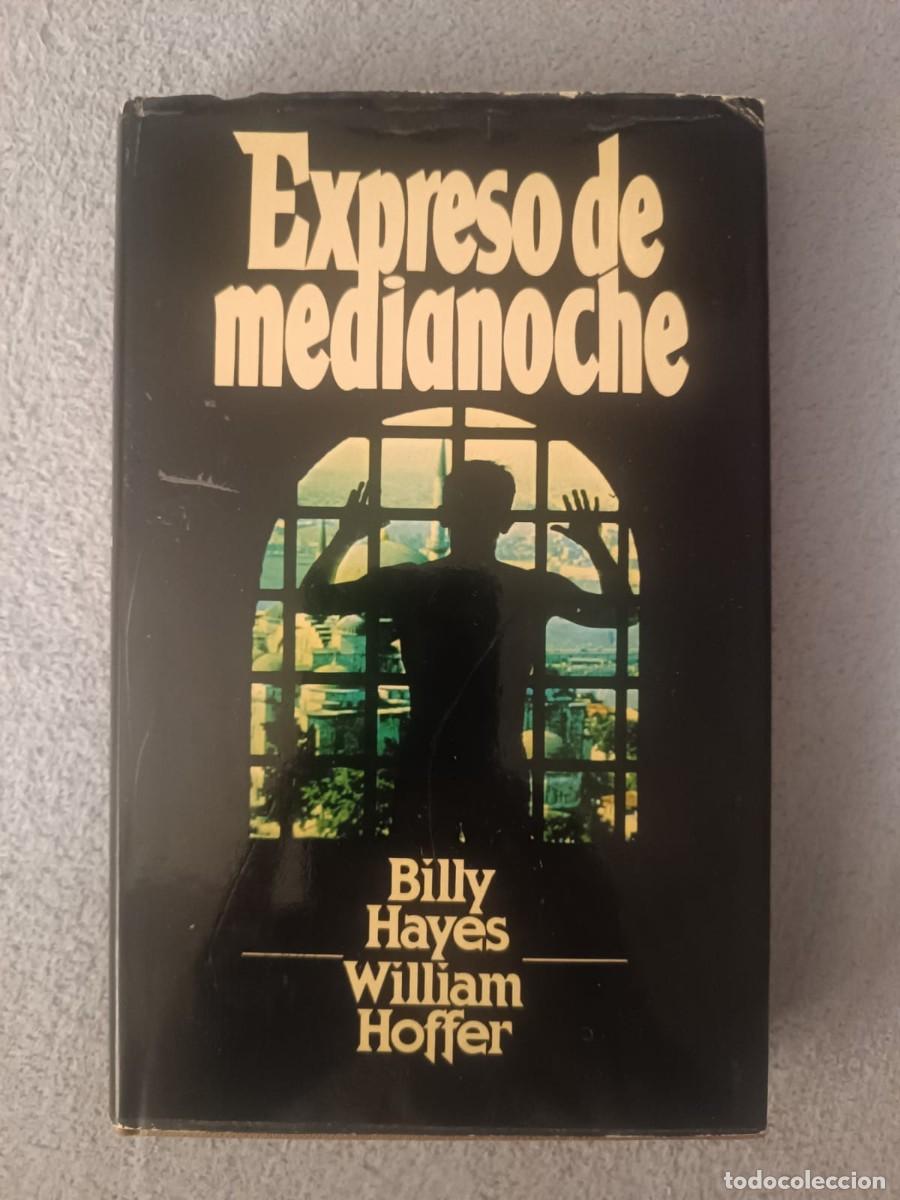 Libros de segunda mano: Expreso de medianoche - Billy Hayes y W. Hoffer (C&iacute;rculo) Tapa dura