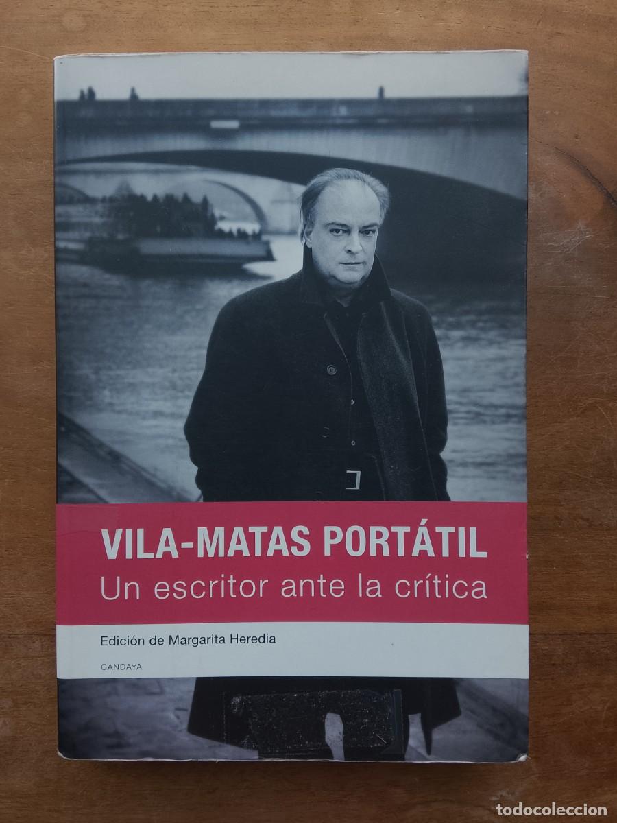 Libros de segunda mano: Vila-Matas port&aacute;til. Un escritor ante la cr&iacute;tica