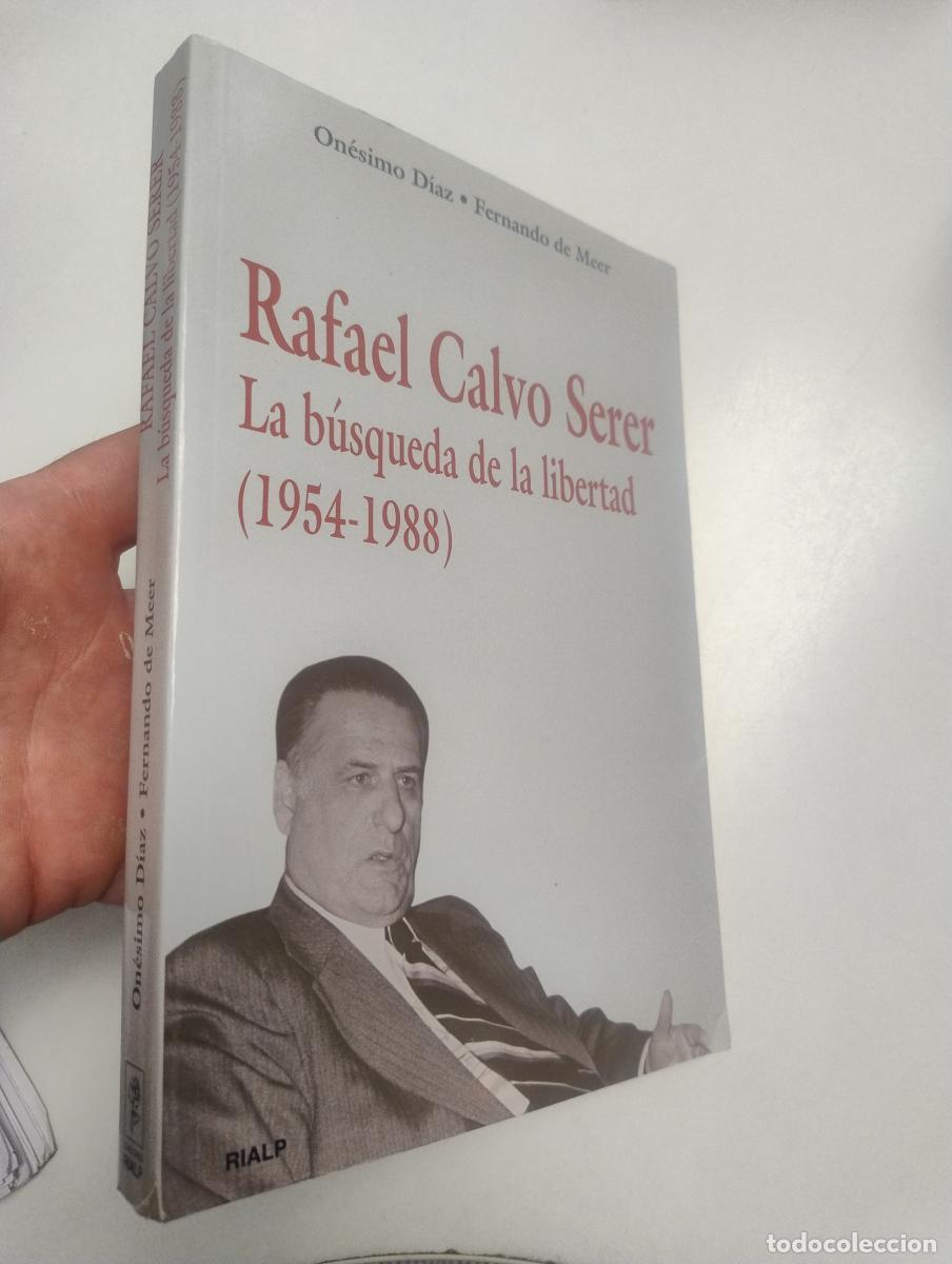 Libros de segunda mano: Rafael Calvo Serer. La b&uacute;squeda de la libertad (1954-1988) - On&eacute;simo D&iacute;az Hern&aacute;ndez, Fernando de Mee