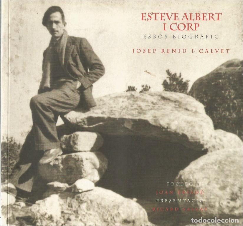 Libros de segunda mano: ESTEVE ALBERT i CORP ESB&Oacute;S BIOGR&Agrave;FIC - JOSEP RENIU i CALVET