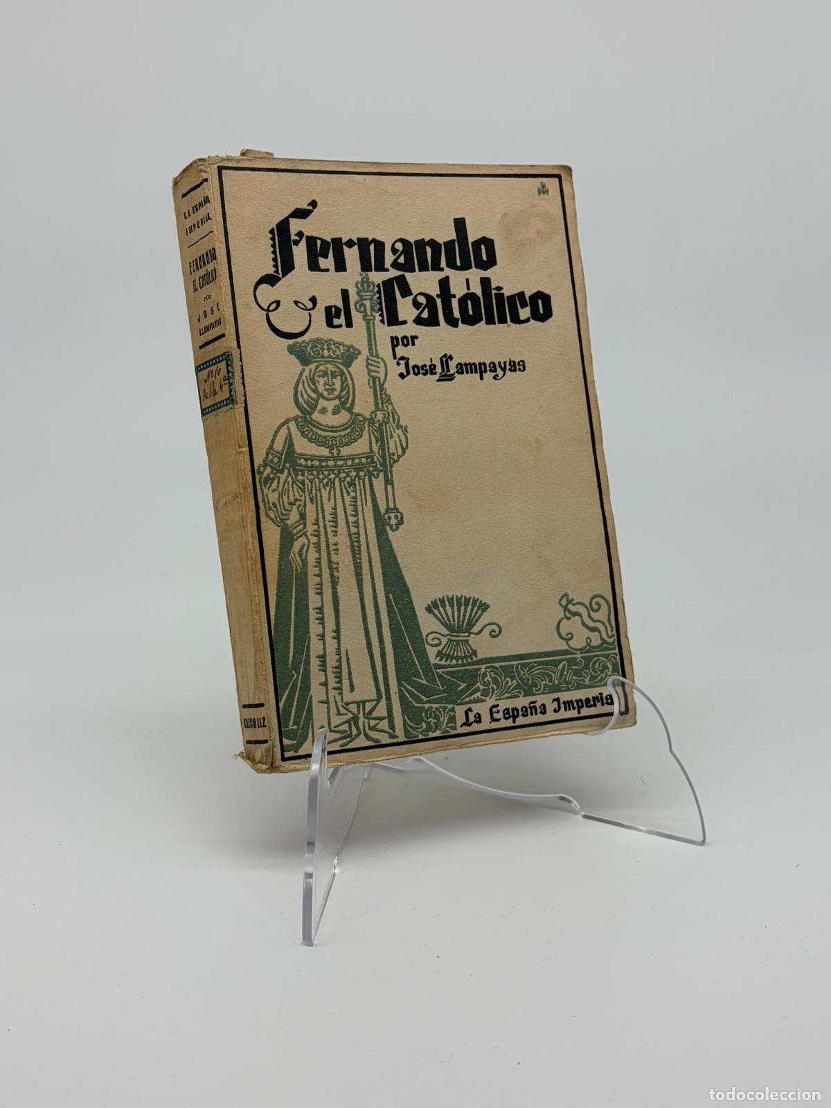 Libros de segunda mano: Fernando el Catolico - Jose Llampayas