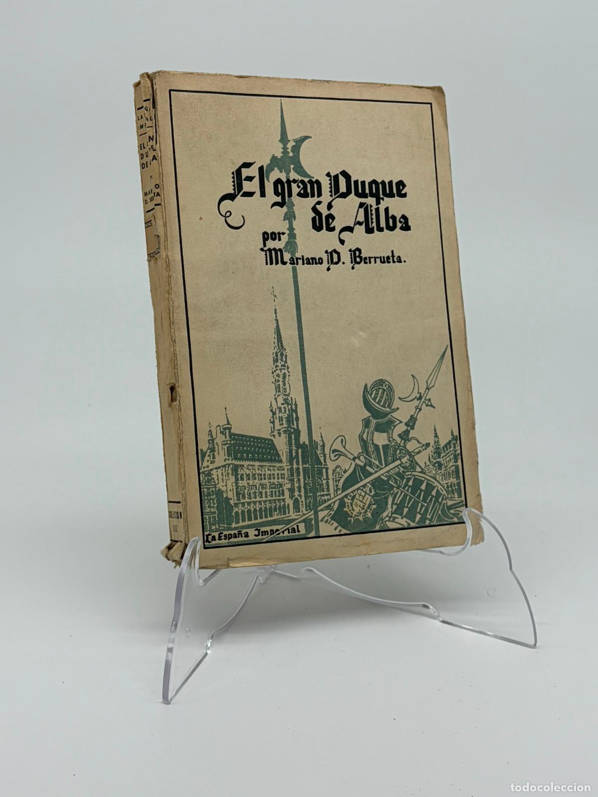 Libros de segunda mano: EL GRAN DUQUE DE ALBA - MARIANO D. BERRUETA - BIBLIOTECA NUEVA