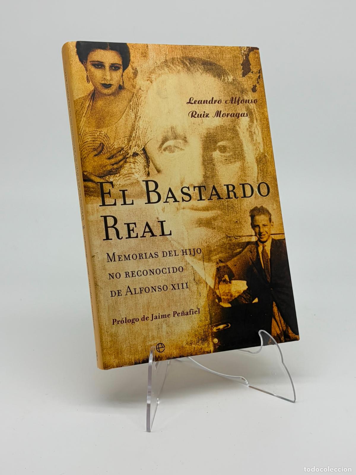 Libros de segunda mano: EL BASTARDO REAL - Leandro Alfonso Ruiz Moragas