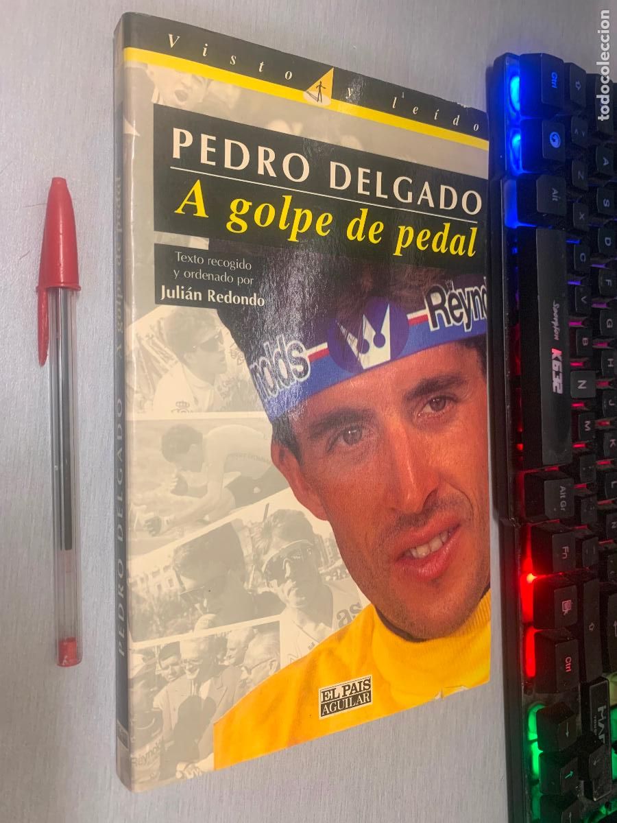 Libros de segunda mano: A GOLPE DE PEDAL. PEDRO DELGADO / JULI&Aacute;N REDONDO / EL PA&Iacute;S - AGUILAR 1&ordf; EDICI&Oacute;N 1995