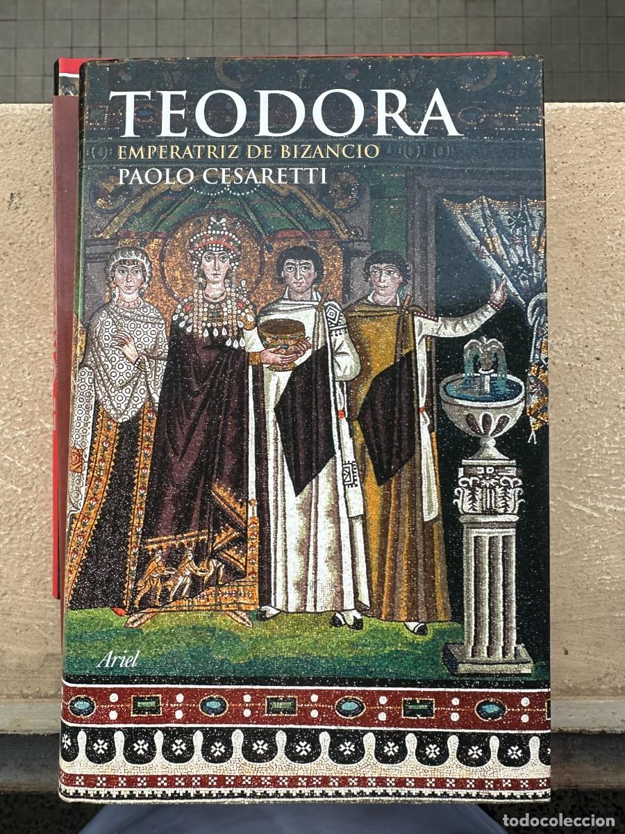Libros de segunda mano: Paolo Cesaretti - Teodora. Emperatriz de Bizancio