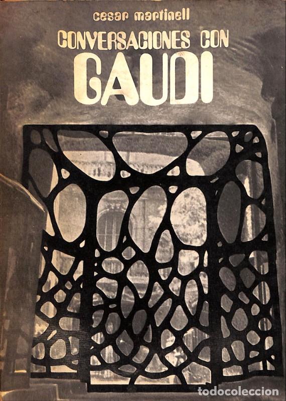 Libros de segunda mano: Conversaciones con Gaud&iacute; - C&eacute;sar Martinell - Ediciones Punto Fijo - Barcelona 1965, 1&ordf; ed. -
