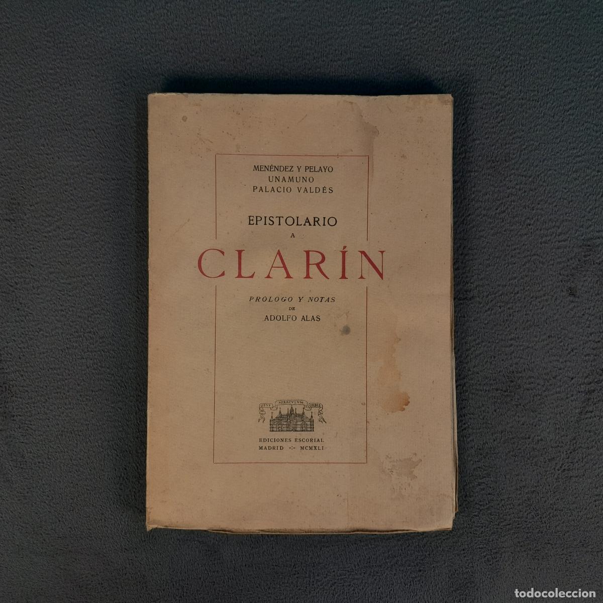 Libros de segunda mano: L-7128. EPISTOLARIO A CLAR&Iacute;N. MEN&Eacute;NDEZ PELAYO, UNAMUNO, PALACIO VALD&Eacute;S. A&Ntilde;O 1941