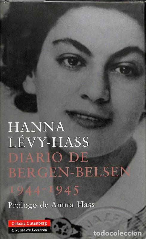 Libros de segunda mano: Diario de Bergen-Belsen, 1944-1945 - Hanna L&eacute;vy-Hass - Galaxia Gutenberg - Biograf&iacute;as y Memorias