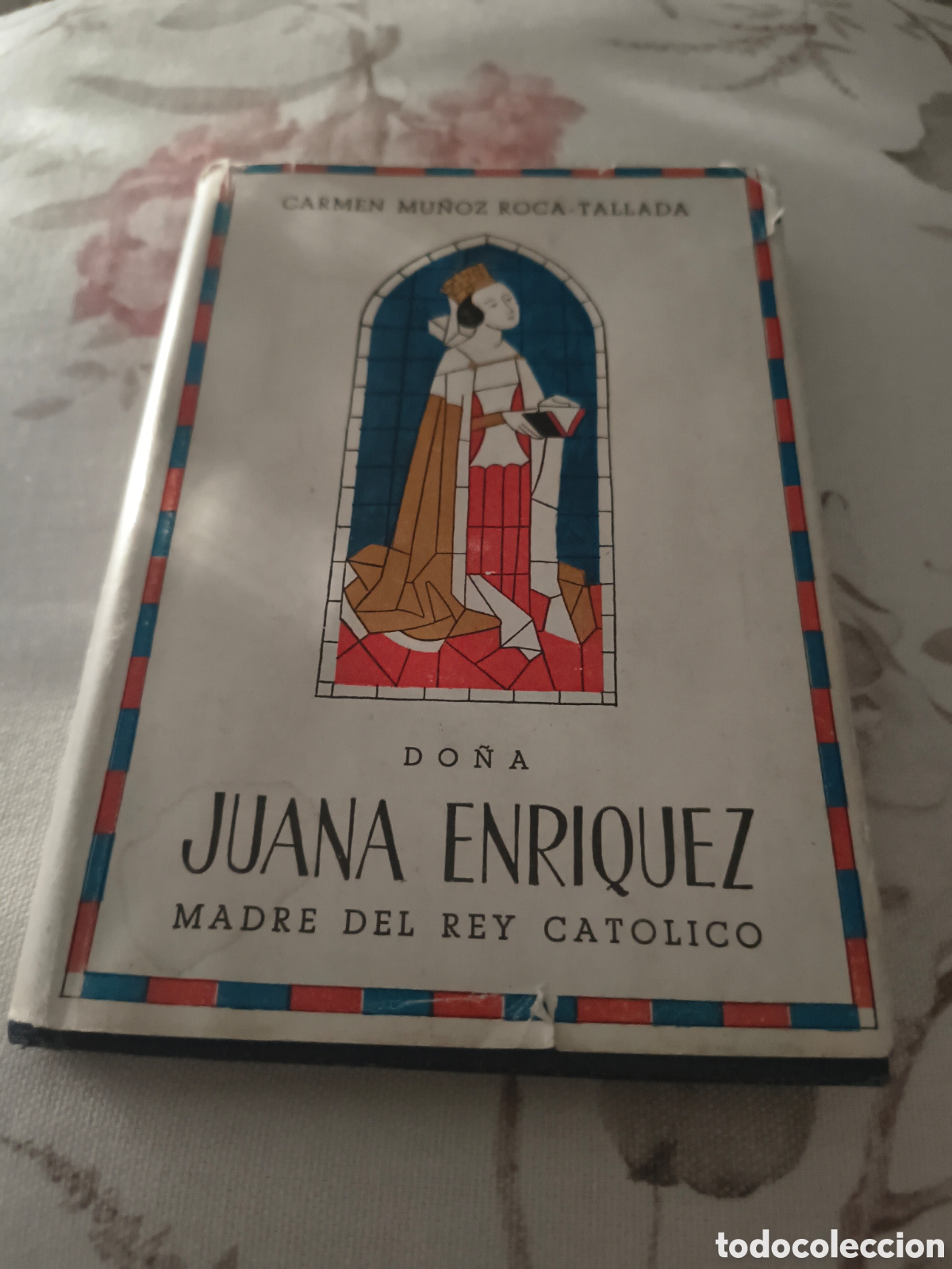 Libros de segunda mano: DO&Ntilde;A JUANA ENRIQUEZ MADRE DEL REY CATOLICO DE CARMEN MU&Ntilde;OZ ROCA TALLADA (DEDICATORIA Y FIRMA)