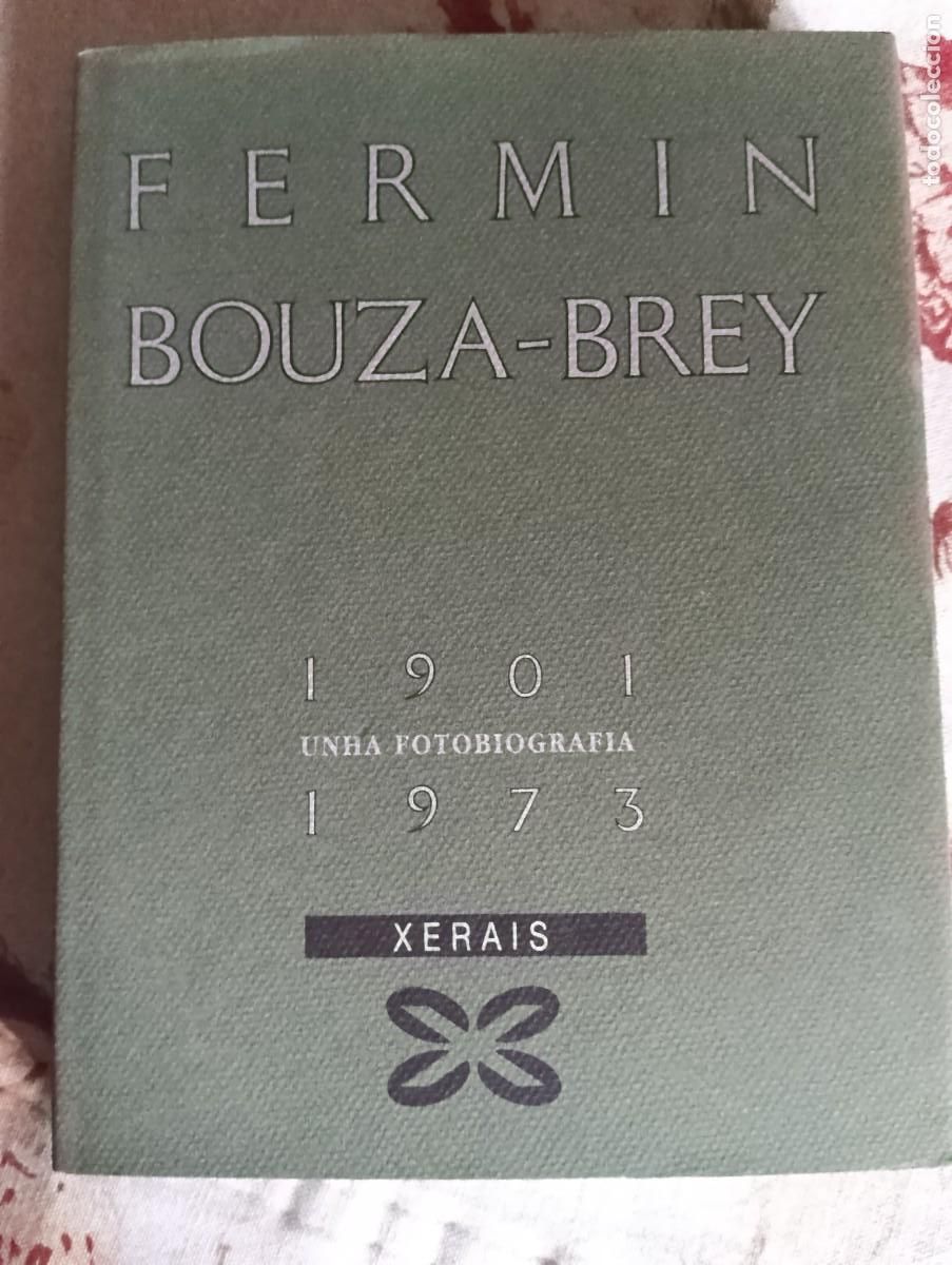 Libros de segunda mano: FERMIN BOUZA-BREY UNHA FOTOBIOGRAFIA.1901-1973.