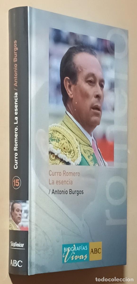 Libros de segunda mano: CURRO ROMERO, LA ESENCIA - ANTONIO BURGOS - ED. FOLIO - 2005