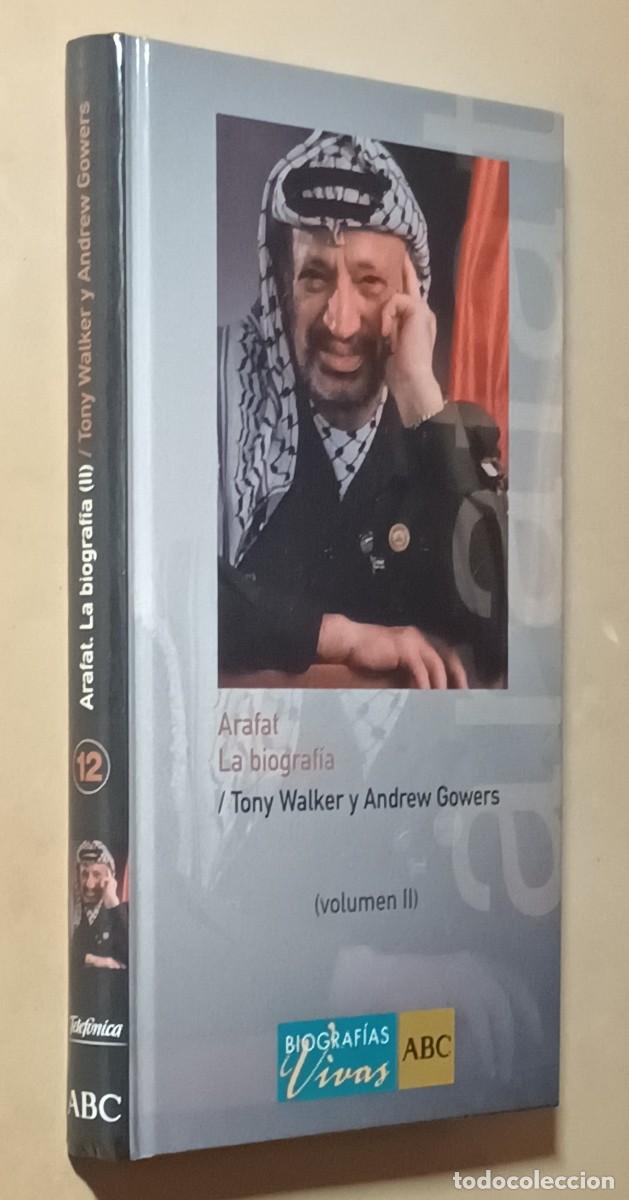 Libros de segunda mano: ARAFAT, LA BIOGRAF&Iacute;A (VOL&Uacute;MEN II) - TONY WALKER y ANDREW GOWERS - ED. FOLIO - 2005