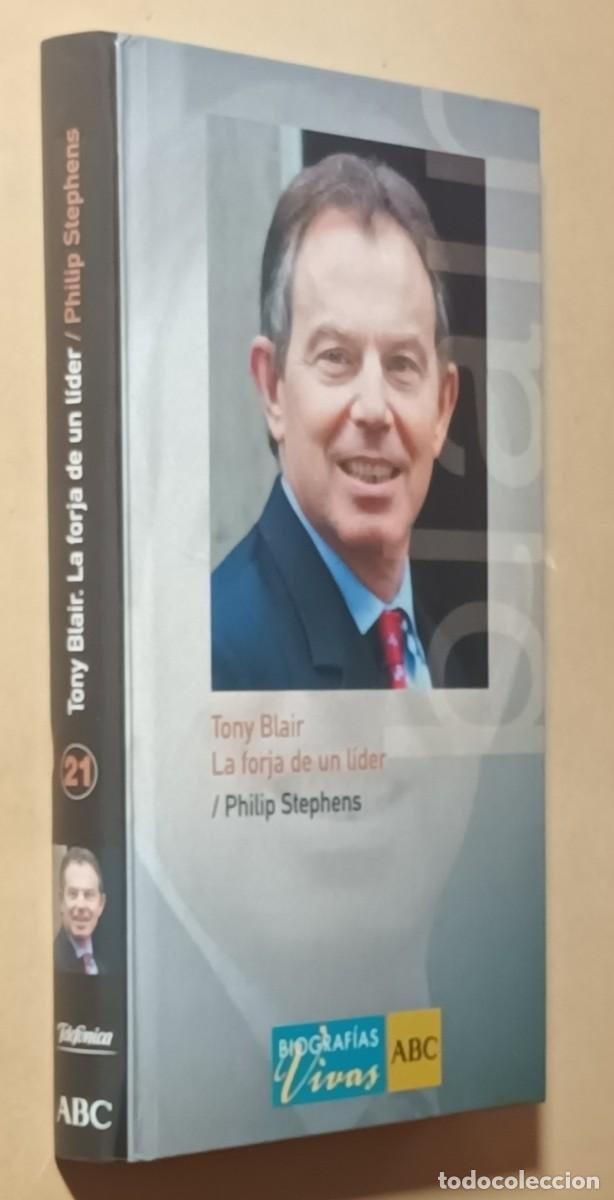 Libros de segunda mano: TONY BLAIR, LA FORJA DE UN L&Iacute;DER - PHILIP STEPHENS - ED. FOLIO - 2005