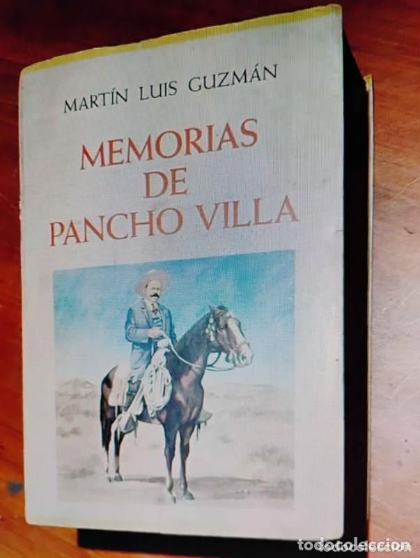 Libros de segunda mano: Memorias de Pancho Villa - Mart&iacute;n Luis Guzm&aacute;n - Cia General de Ediciones, M&eacute;xico - 1971