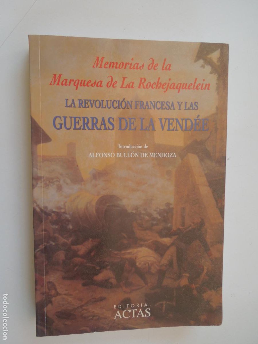Libros de segunda mano: MEMORIAS DE LA MARQUESA DE LA ROCHEJAQUELEIN-LA REVOLUCI&Oacute;N FRANCESA Y LAS GUERRAS DE LA VEND&Eacute;E-1995.