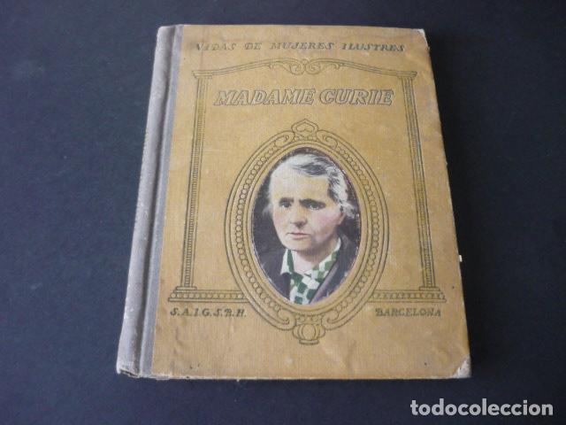 Libros de segunda mano: MADAME CURIE VIDAS DE MUJERES ILUSTRES M. MORALES SEIX BARRAL 1941