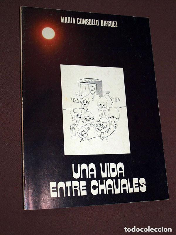 Libros de segunda mano: UNA VIDA ENTRE CHAVALES. Mar&iacute;a Consuelo DI&Eacute;GUEZ. BIOGRAF&Iacute;A DE SAN JOS&Eacute; DE CALASANZ, 1980 +++