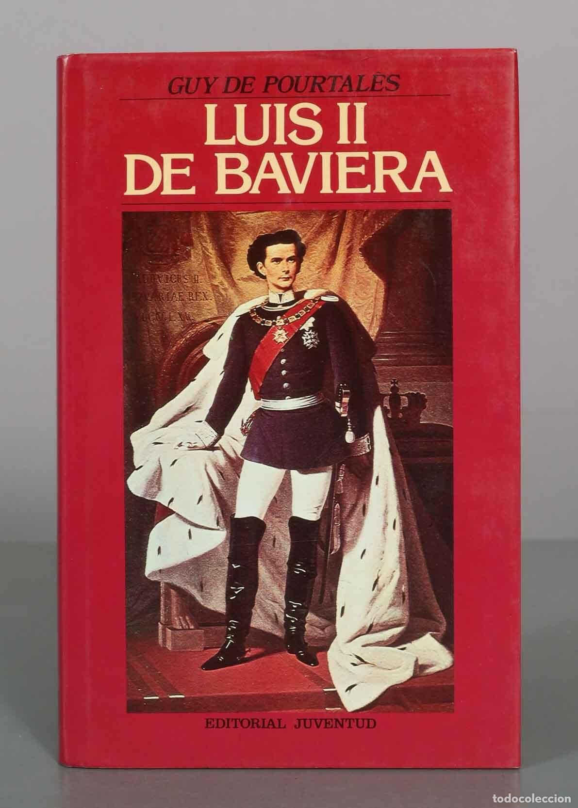 Libros de segunda mano: Luis II de Baviera - Guy de Pourtal&egrave;s - Editorial Juventud