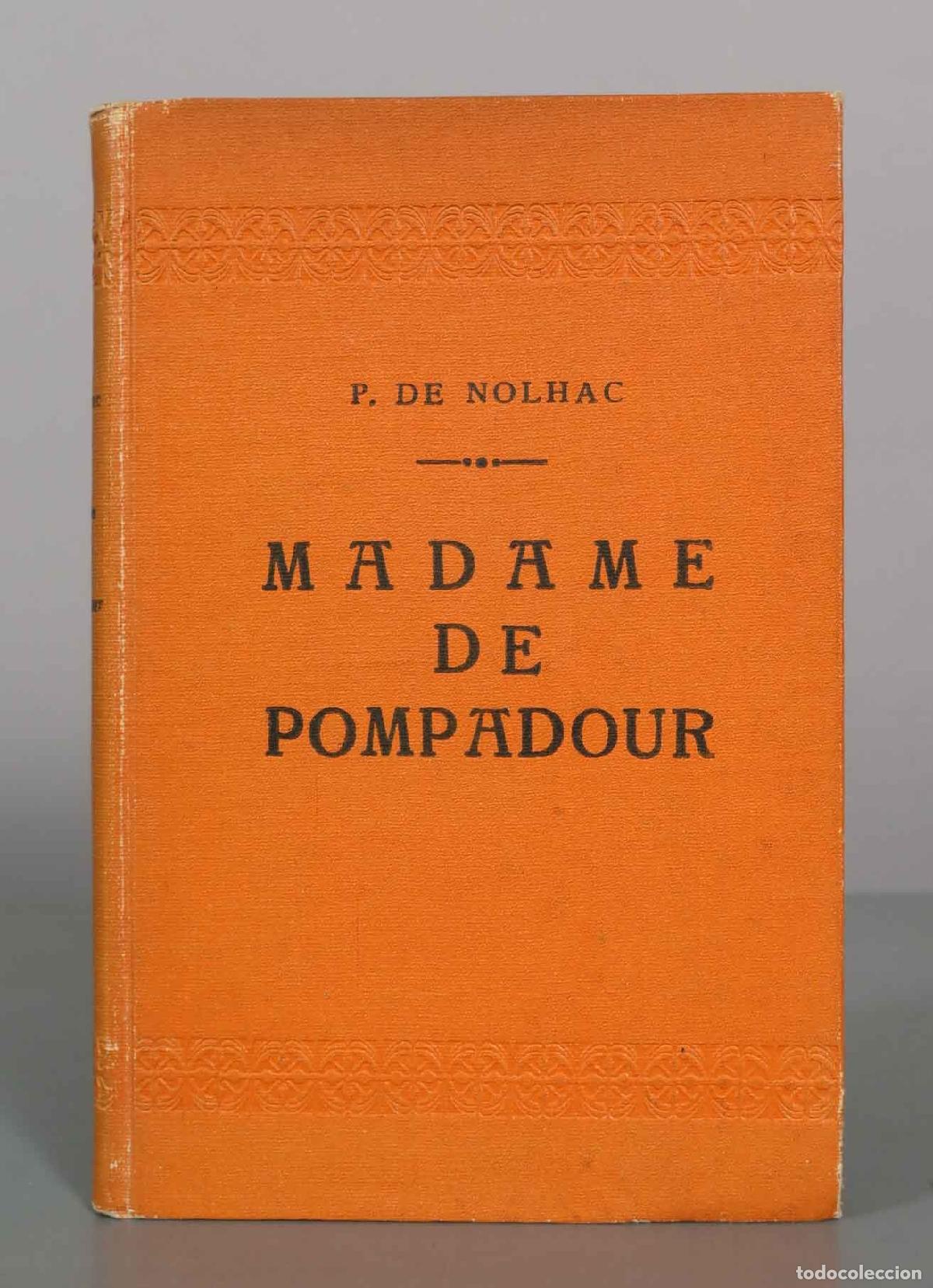 Libros de segunda mano: Luis XV y Madame de Pompadour - Pedro de Nolhac - Montaner y Simon