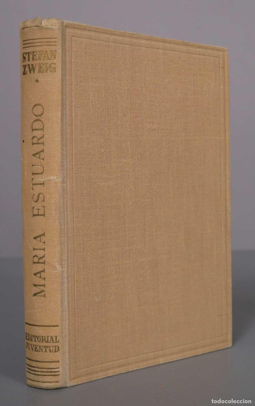 Libros de segunda mano: Mar&iacute;a Estuardo - Stefan Zweig - Editorial Juventud