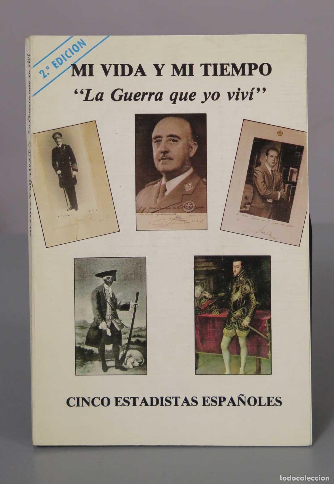 Libros de segunda mano: Mi vida y mi tiempo: La guerra que yo viv&iacute; - F&eacute;lix Moreno de la Cova - DEDICADO AUTOGRAFO AUTOR